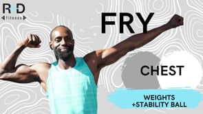 Chest Fry (weight+bands+stability ball) 82323
