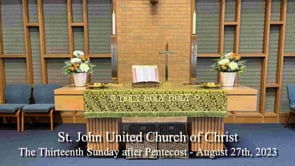 The Thirteenth Sunday after Pentecost - August 27th, 2023