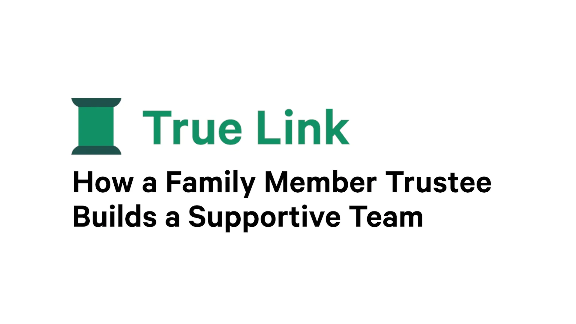 how-a-family-member-trustee-builds-a-supportive-team-on-vimeo