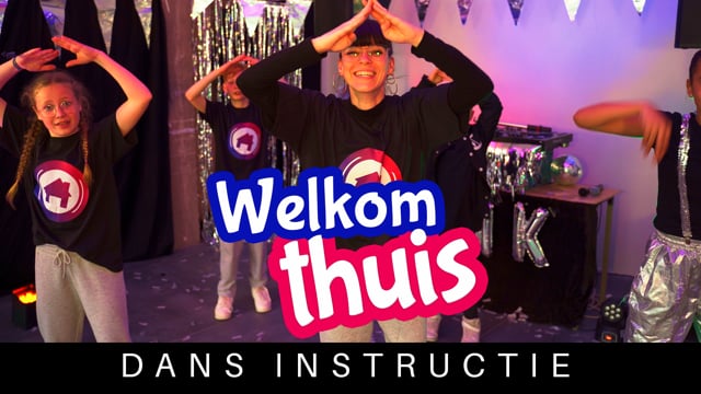 Welkom Thuis - Dans Instructie