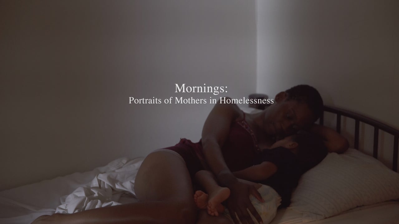 Mornings: Portraits of Mothers in Homelessness