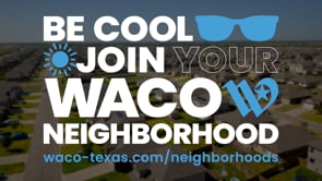 Be Cool, Waco! Join Your Neighborhood Association!