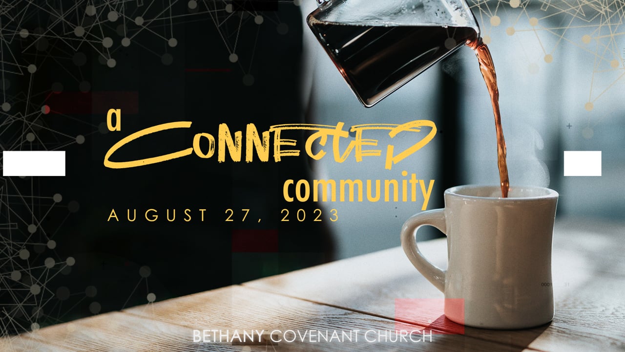 Bethany Covenant Online: August 27, 2023