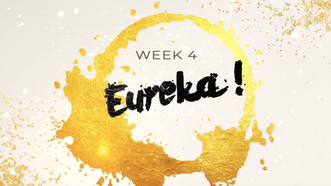 Fool’s Gold  "Eureka!"  week 4