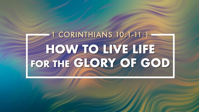 How to Live Life for the Glory of God