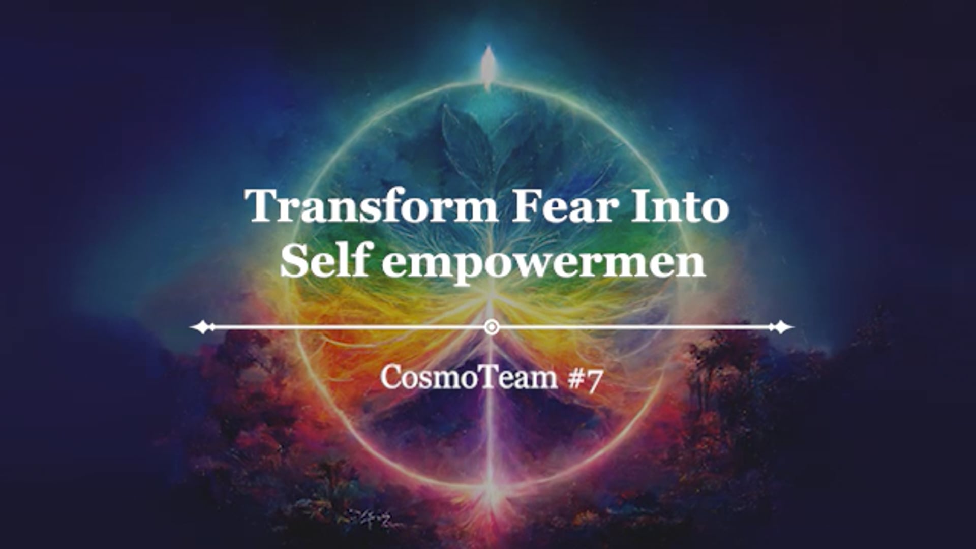 Transform Fear into Self Empowerment