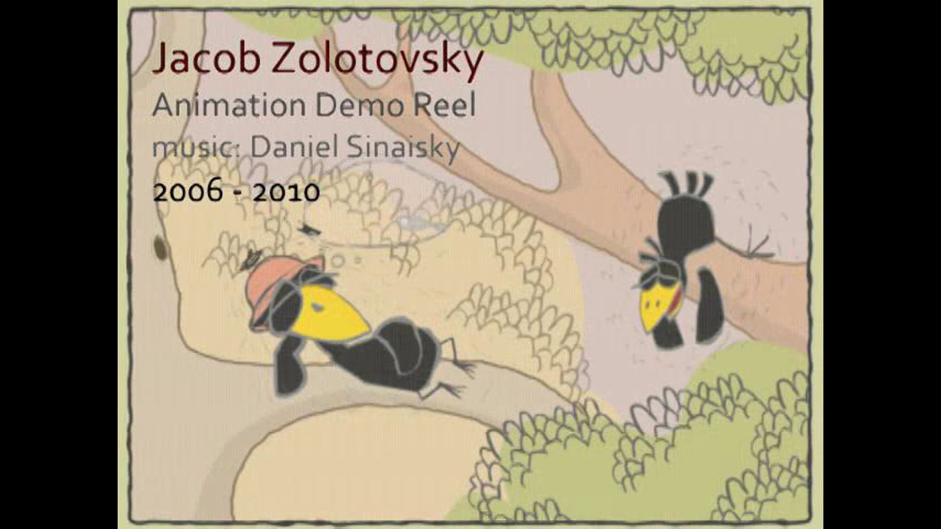 Jacob Zolotovsky : Animation Demo Reel 2006-2010