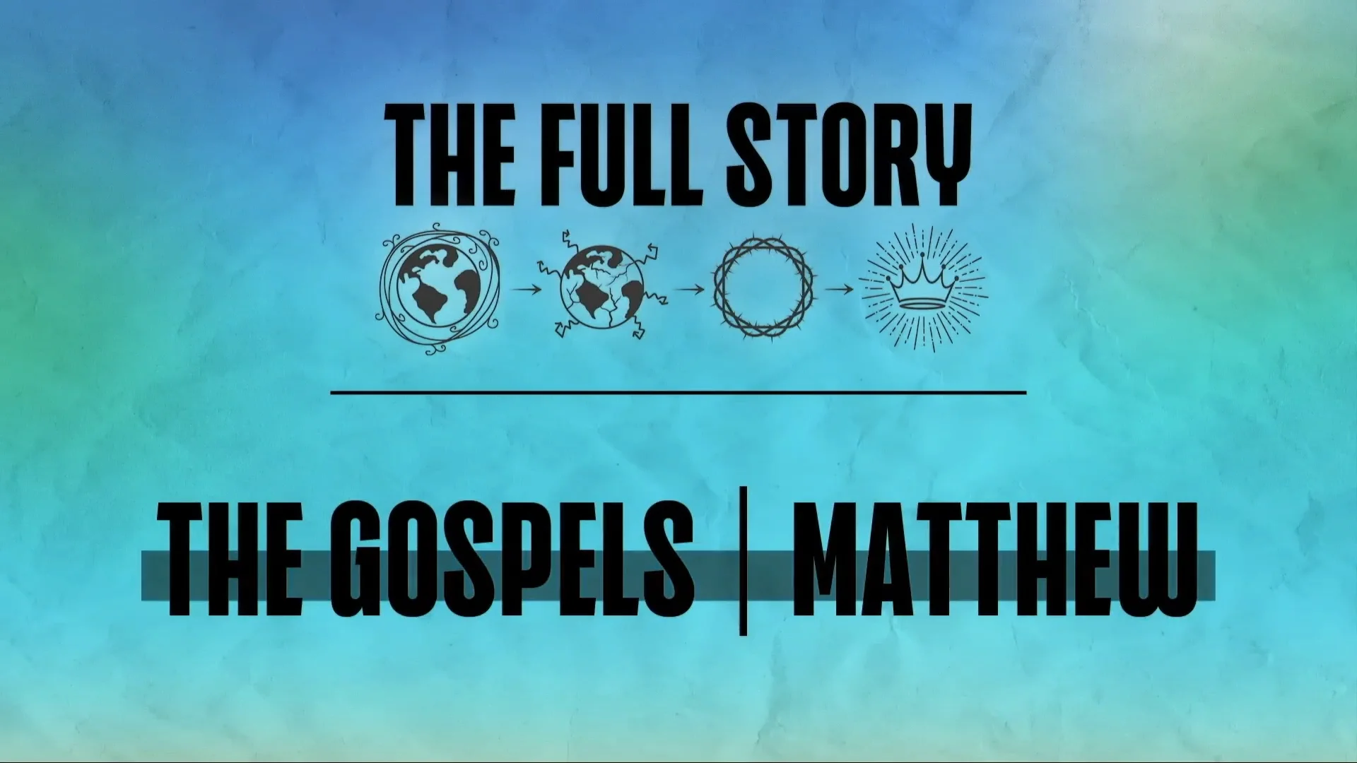 the-full-story-week-30-the-gospels-matthew-8-6-23-am-message