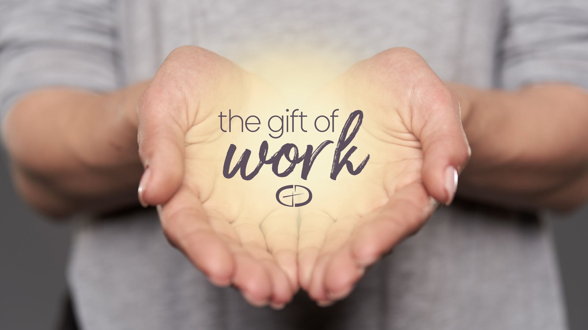 The Gift of Work - Sermon