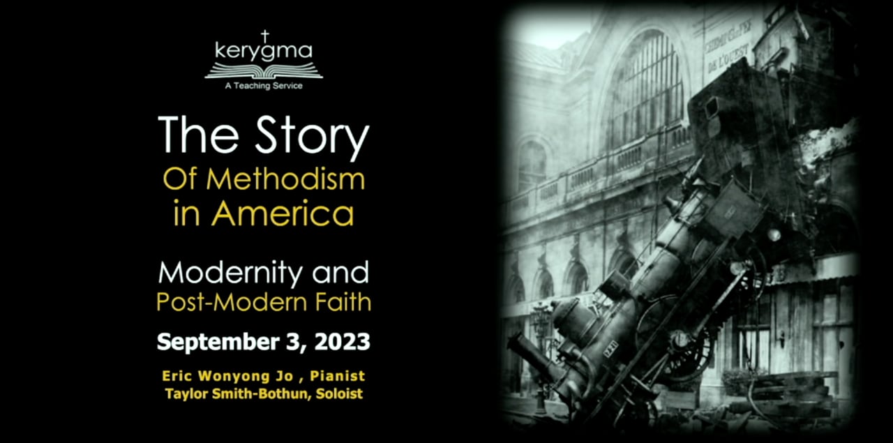 The Story of Methodism in America: Modernity and Post-Modern Faith