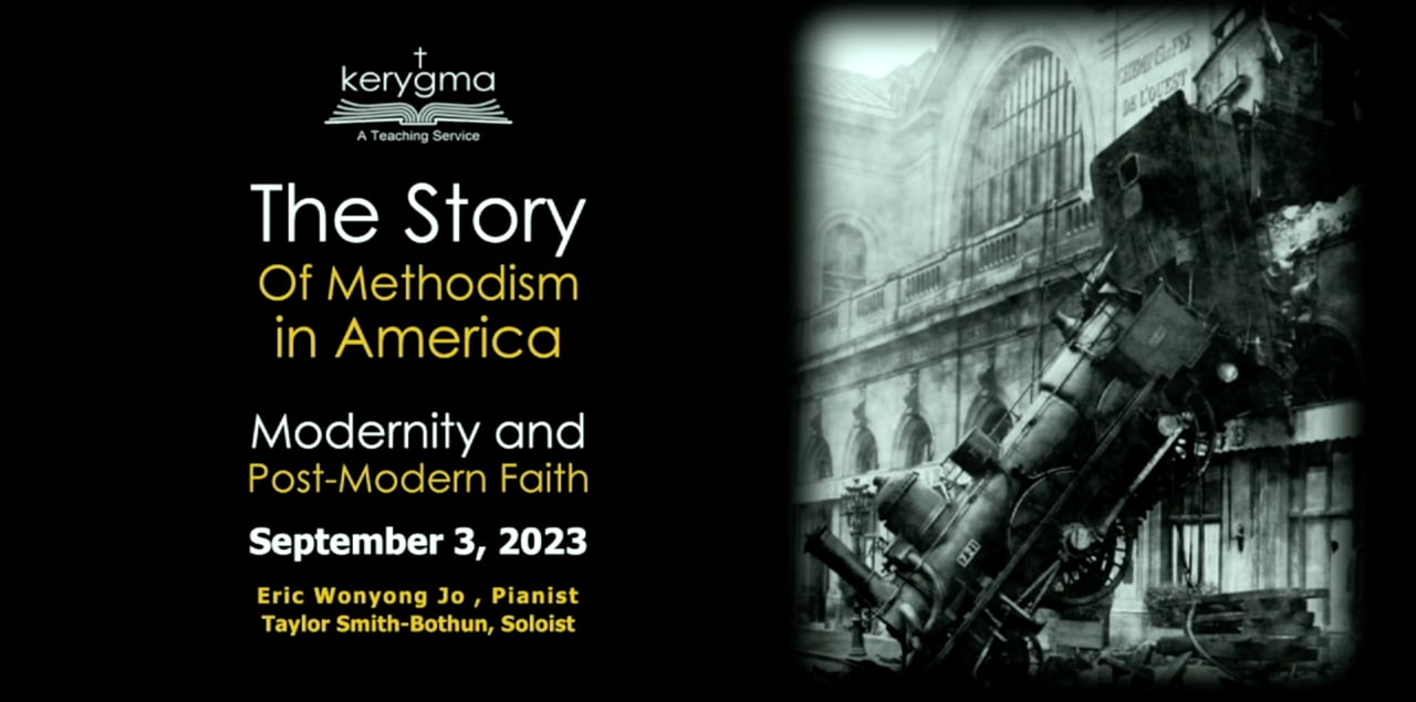 Our Story: Methodism in America - Modernity and Post-Modern Faith