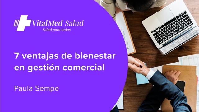 7 ventajas de bienestar en gestión comercial