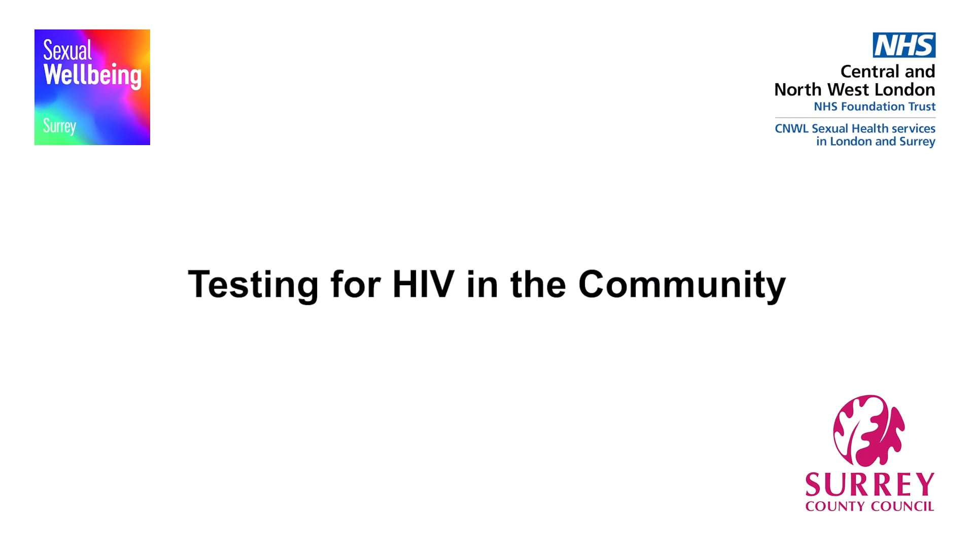 CNWL Surrey Sexual Health Clinic Testing for HIV in the Community short version