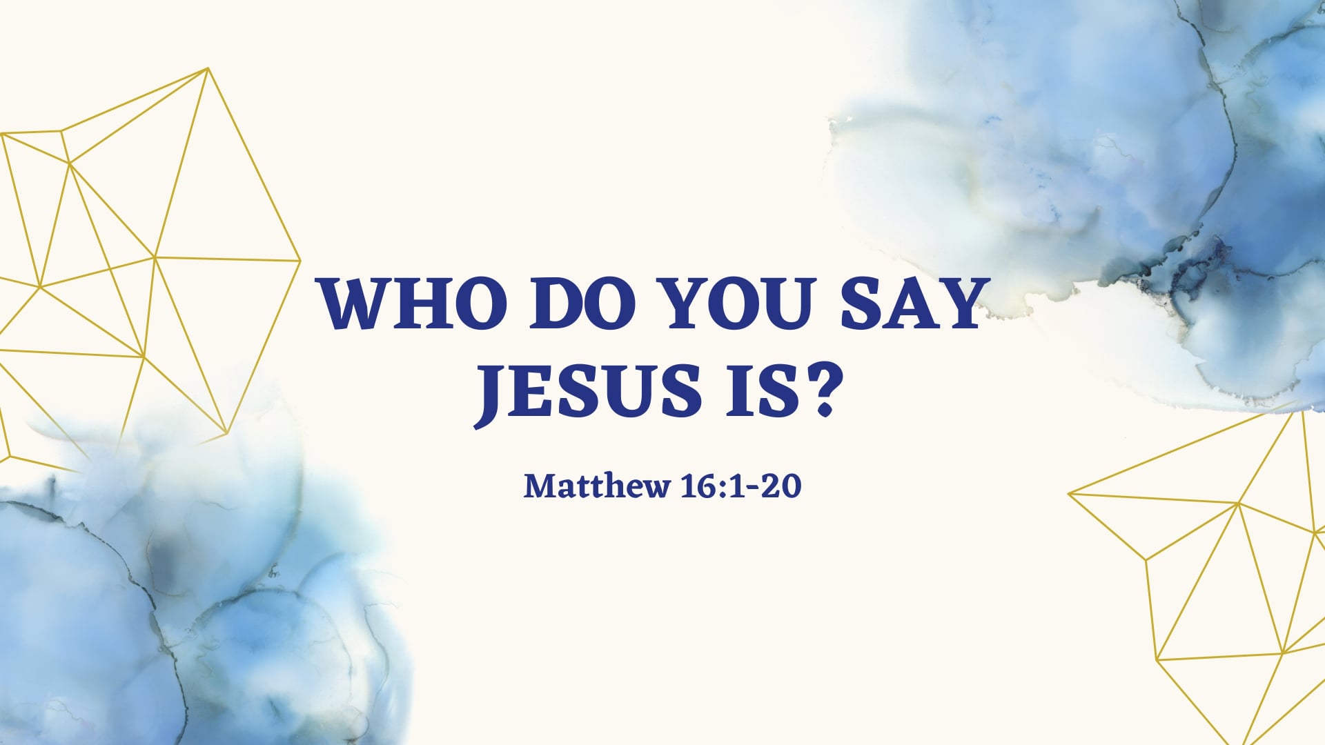 Who Do You Say Jesus Is? - September 3, 2023