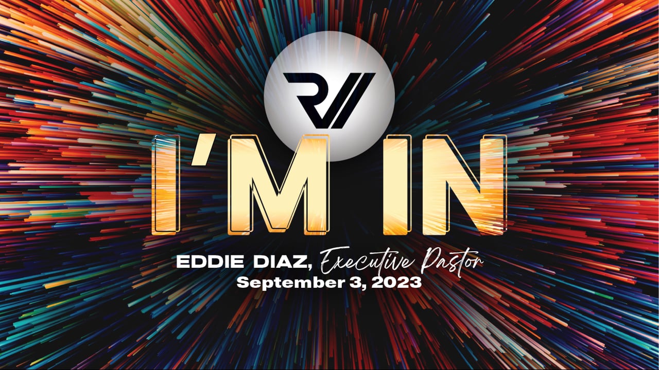 "I'm In" | Eddie Diaz, Executive Pastor