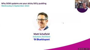 Wednesday 6 September 2023 - Why SIEM systems are your sticky SOCy pudding