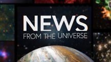 Title motif. In the center is white on-screen text reading “News from the Universe.” The text is against a dark background and placed just above a partial hemisphere of a planet resembling Jupiter. The planet has clouds and bands of orange and white. Several blurred astronomical images create a border along the left, right, and top edges of the frame.