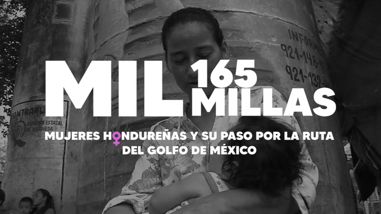 Mil 165 Millas: Mujeres Hondureñas y su paso por la ruta del Golfo de México