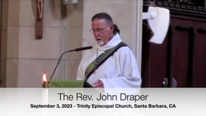 Sermon: September 3, 2023, John Draper