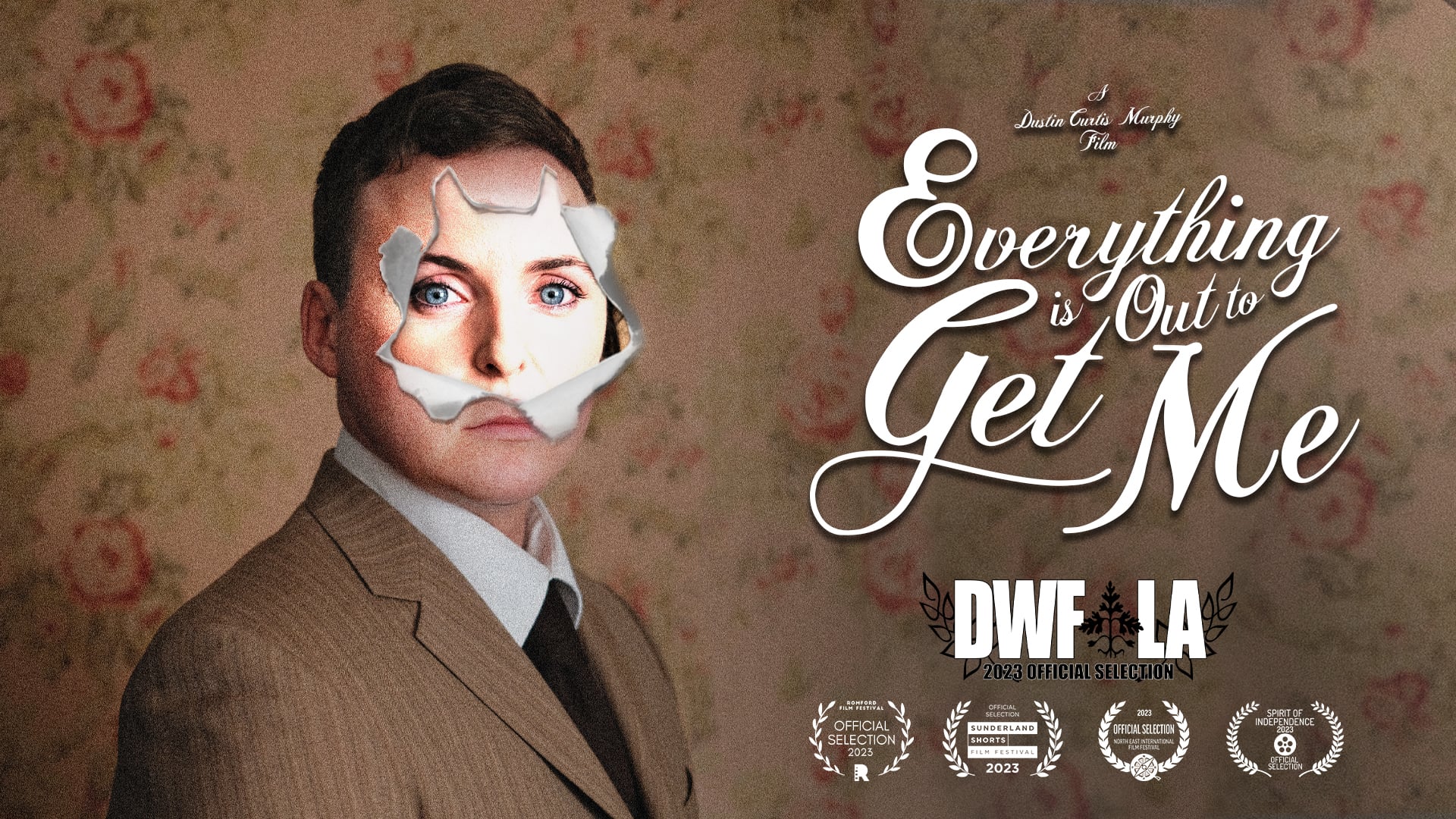 EVERYTHING IS OUT TO GET ME (Teaser Trailer)