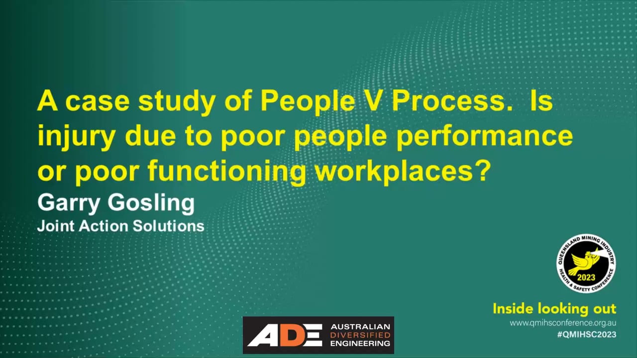 Gosling - A case study of People V Process. Is injury due to poor people performance or poor functioning workplaces?