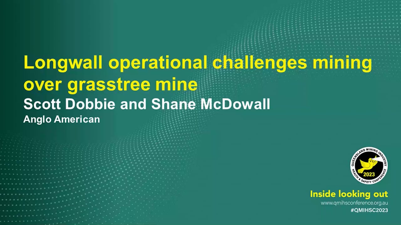Dobbie/McDowall - Longwall operational challenges mining over grasstree mine