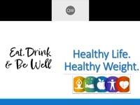 Eat, Drink, & BeWell Presents - Healthy Life, Healthy Weight 2