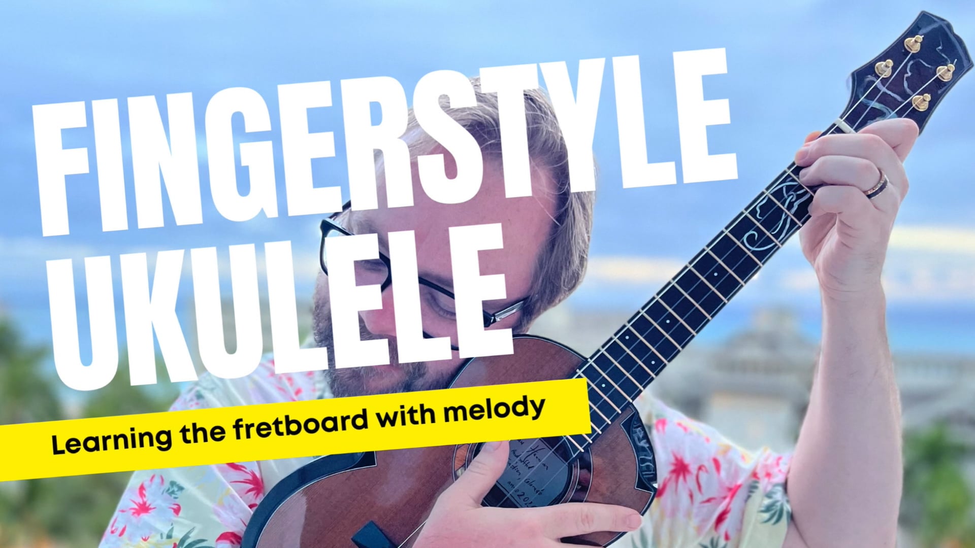 Fingertsyle Ukulele 2 - Learn the fretboard with melody