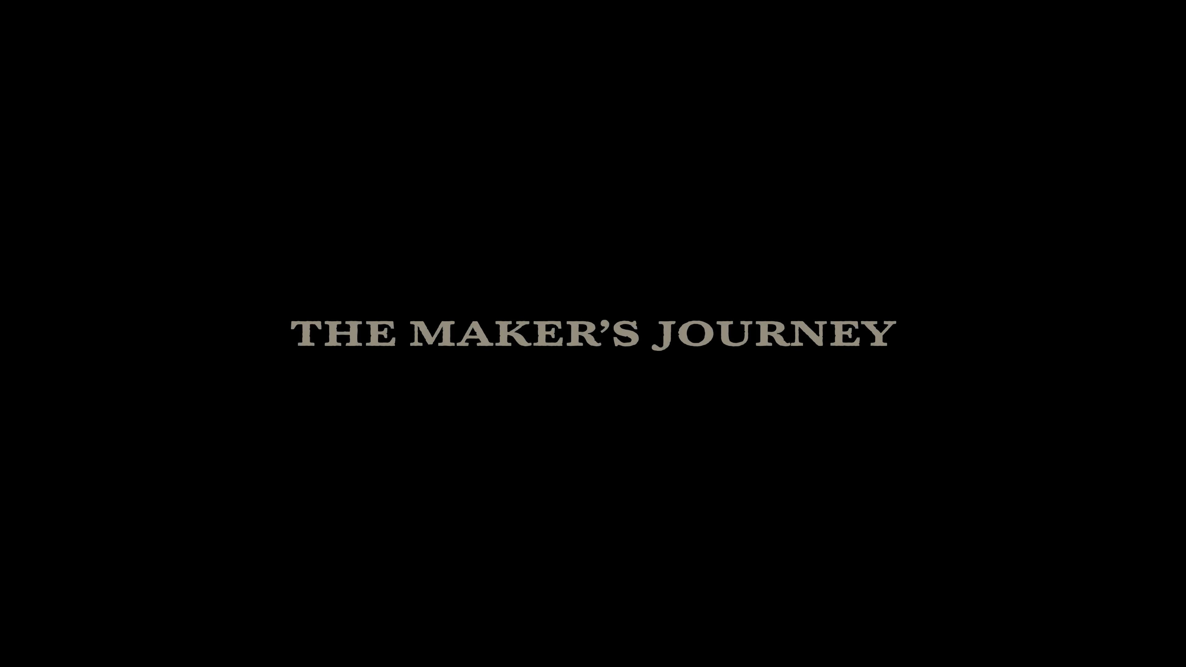 The Maker's Journey | Full Film