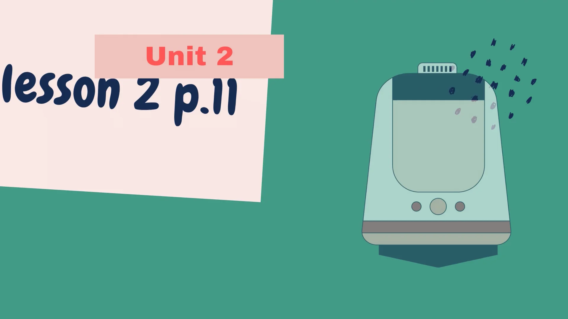 Unit 2 lesson 2 p.11 on Vimeo