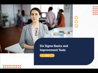 Six Sigma Basics and Improvement Tools