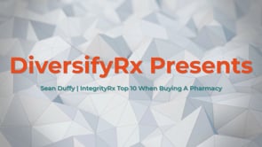 IntegrityRx Top 10 When Buying A Pharmacy