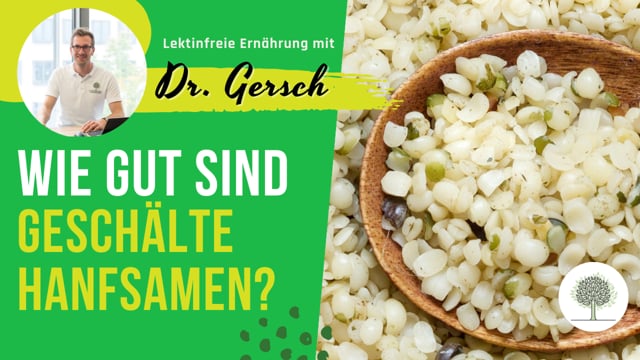 Eignen sich geschälte Hanfsamen für eine lektinfrei Ernährung und auch bei einer akuten Darmentzündung?