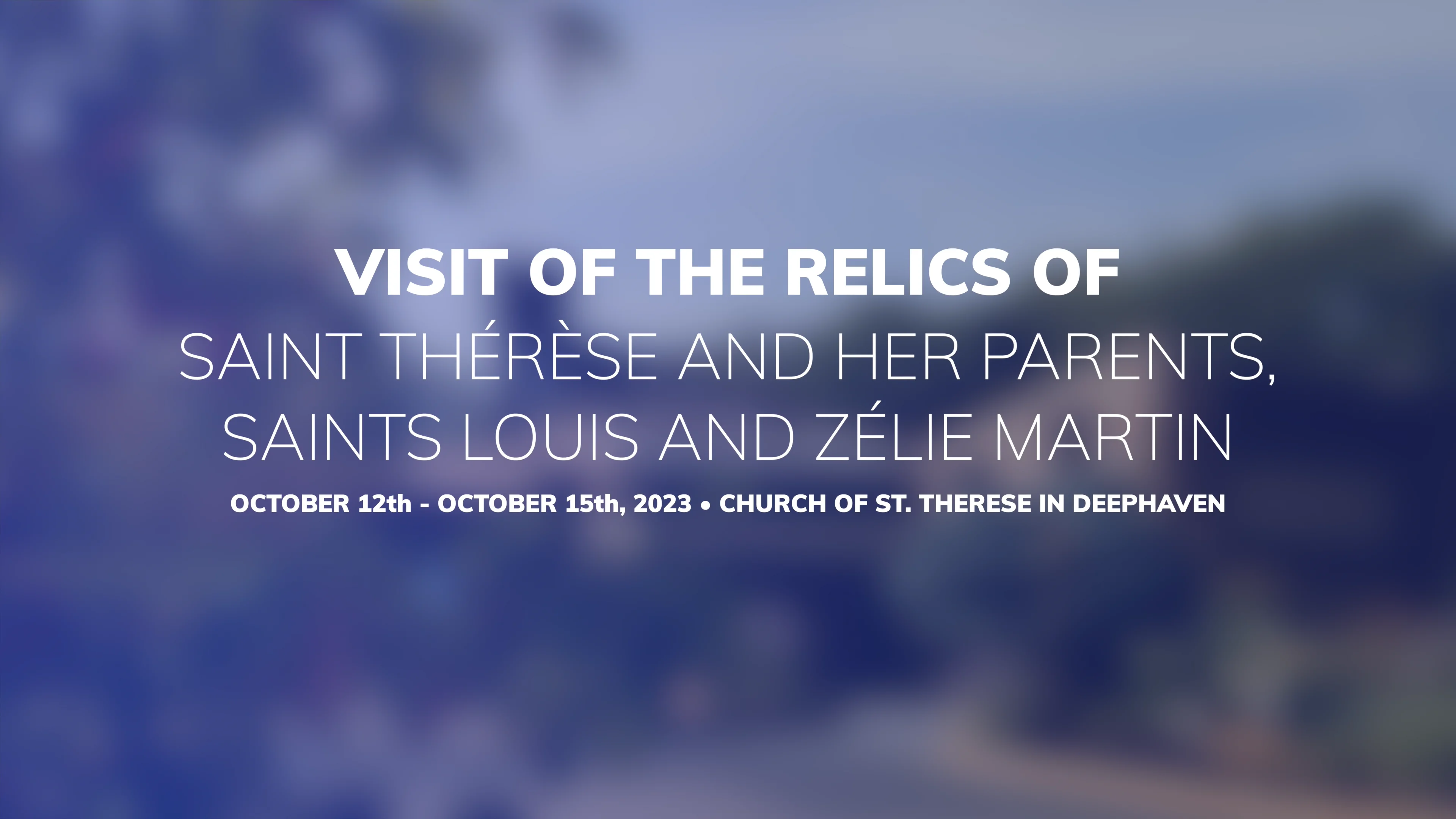Relic Visit Promotional Video 2023 St. Therese of Deephaven Parish on