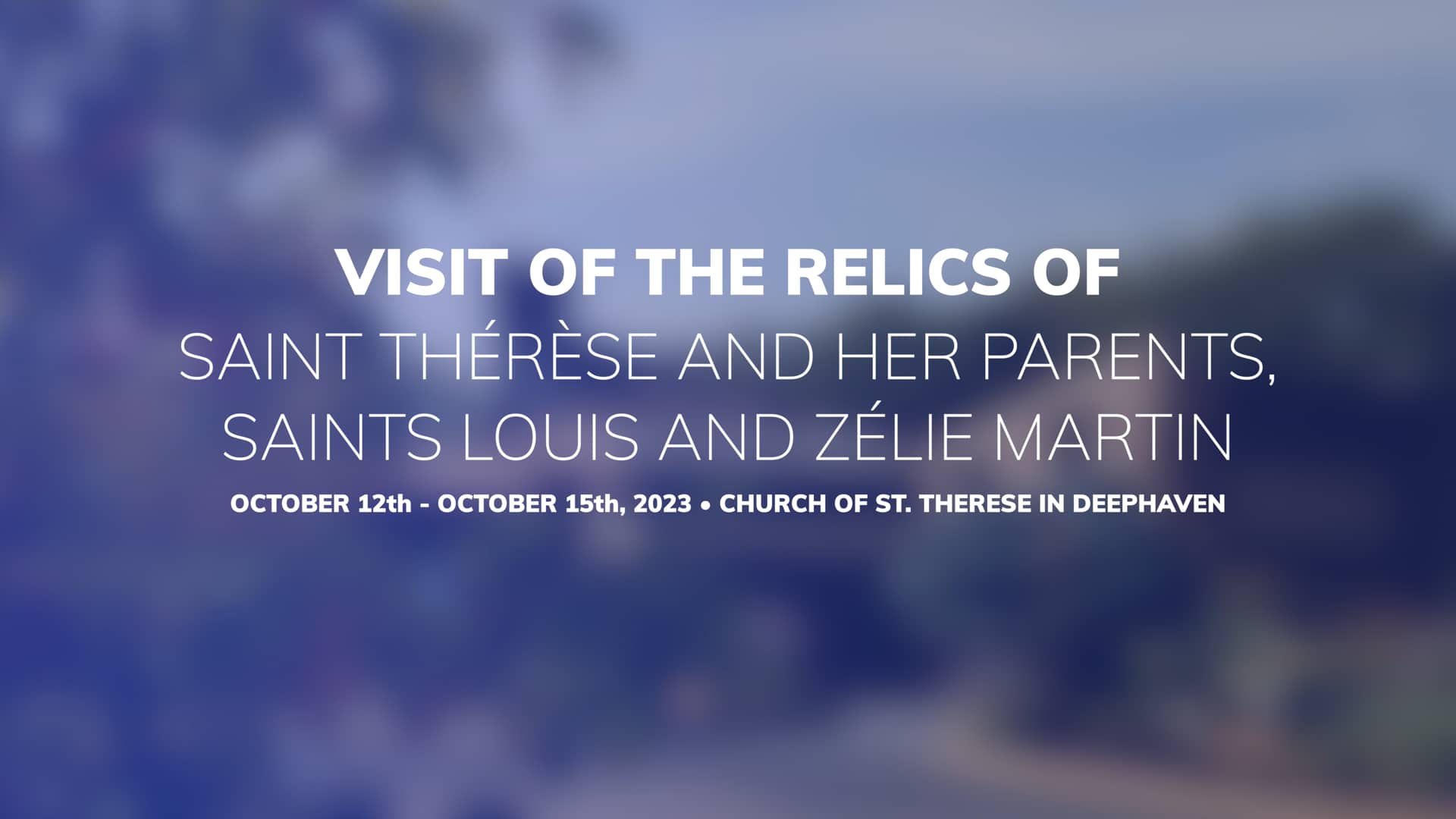 Relic Visit Promotional Video 2023 St. Therese of Deephaven Parish on