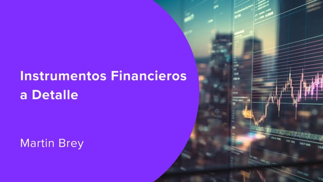 Instrumentos Financieros a Detalle