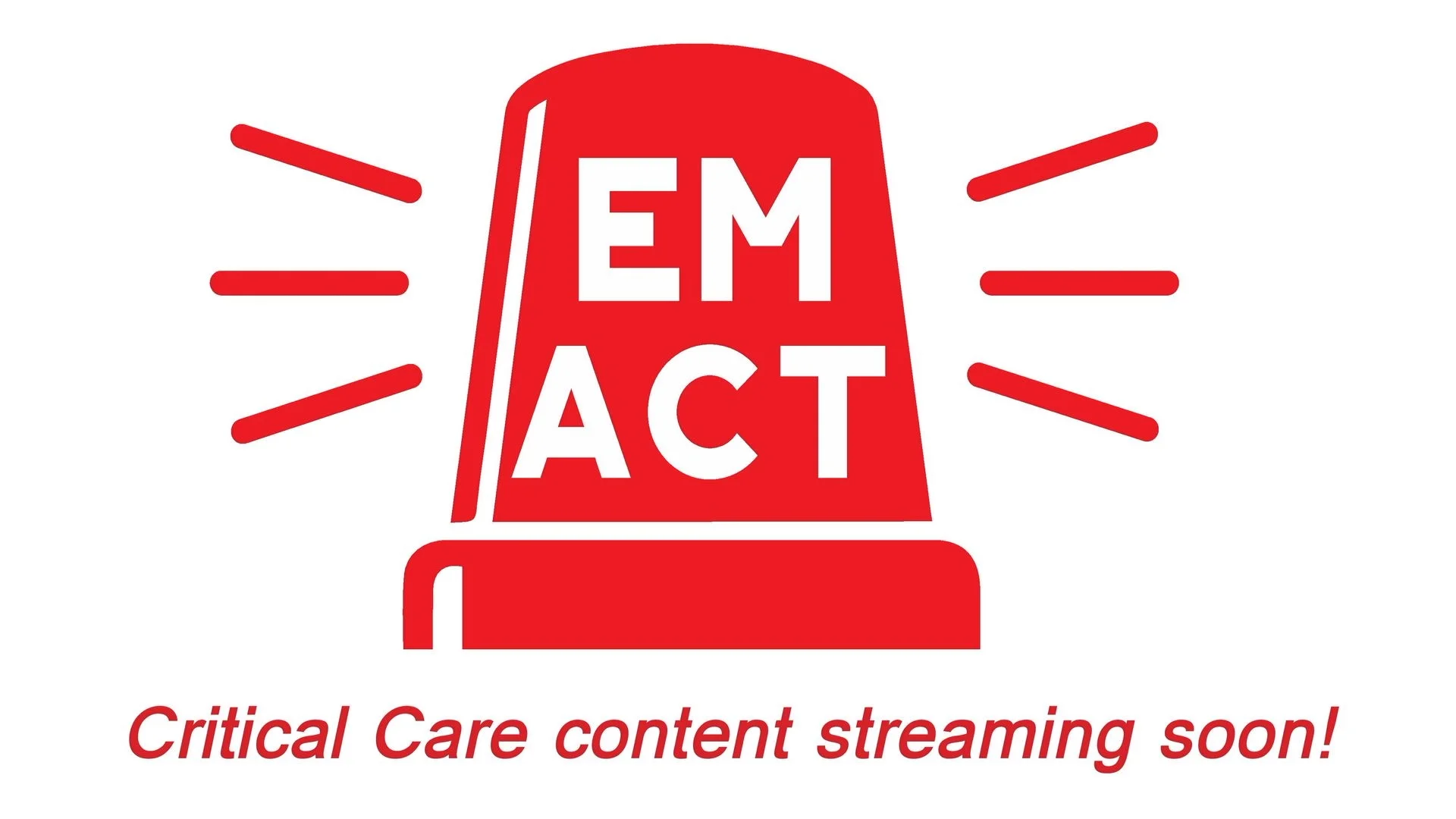 EM ACT Episode 1 Critical Care
