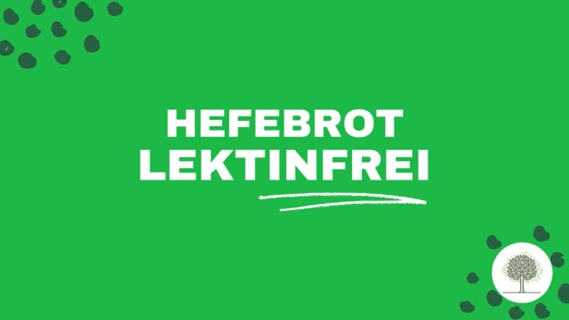 Lektinfreies Hefebrot