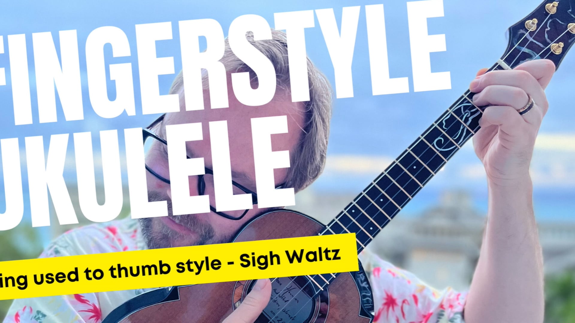 Fingerstyle Ukulele 4. Sigh Waltz Part Two