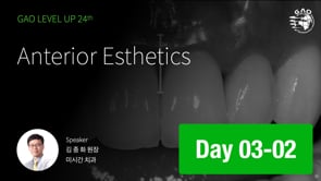 [LEVEL UP 24기 3회차] 02 Anterior Esthetics 김종화 원장님