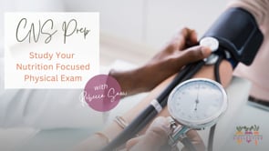 STUDY YOUR NUTRITION FOCUSED PHYSICAL EXAM WITH REBECCA SNOW