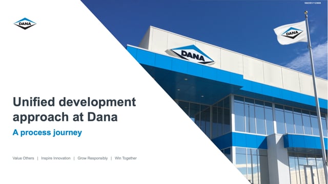 The unified development approach at Dana – a process journey - Mobex