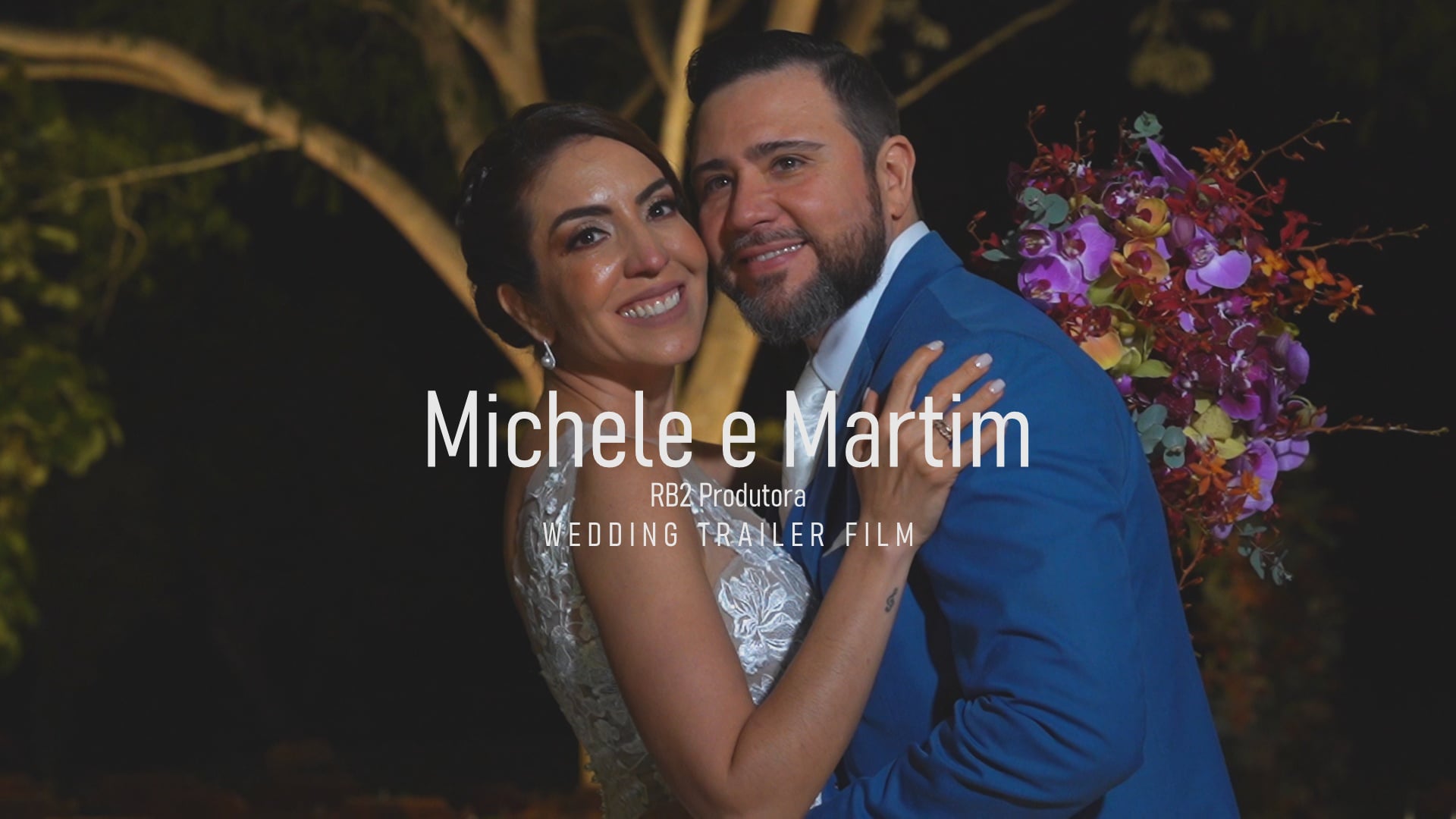 RB2 Produtora - Michele e Martim - Wedding Trailer Film