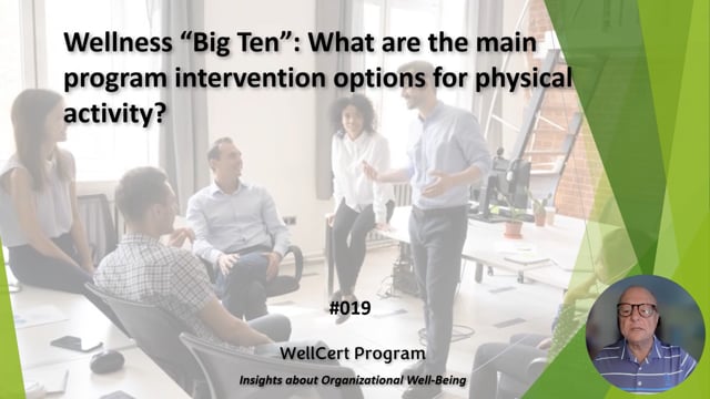 #019 Wellness "Big Ten": What are the main program intervention options for physical activity?
