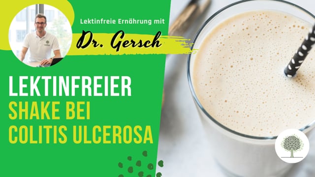 Lektinfreier Shake zur Gewichtszunahme bei Colitis Ulcerosa - was kommt rein?