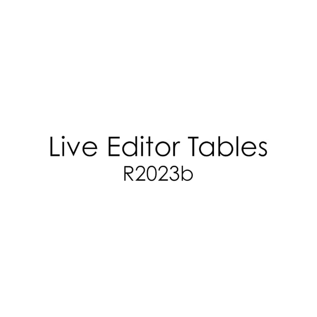 Live Editor Tables