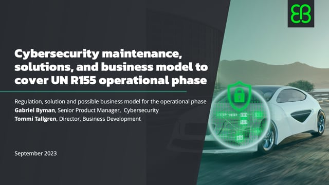 Cybersecurity maintenance, solutions, and business model to cover UN R155