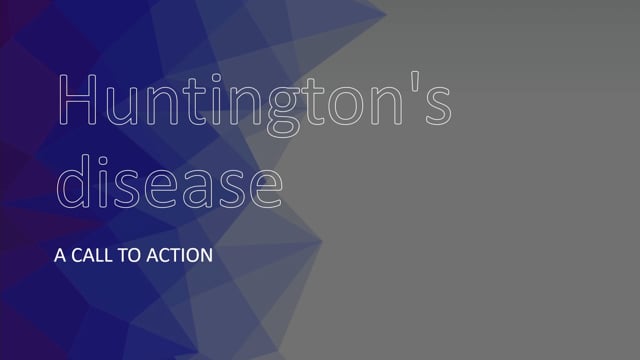 Huntington’s Disease- Your Call to Action