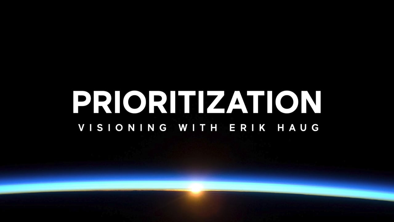 PRIORITIZATION || Visioning with Erik Haug