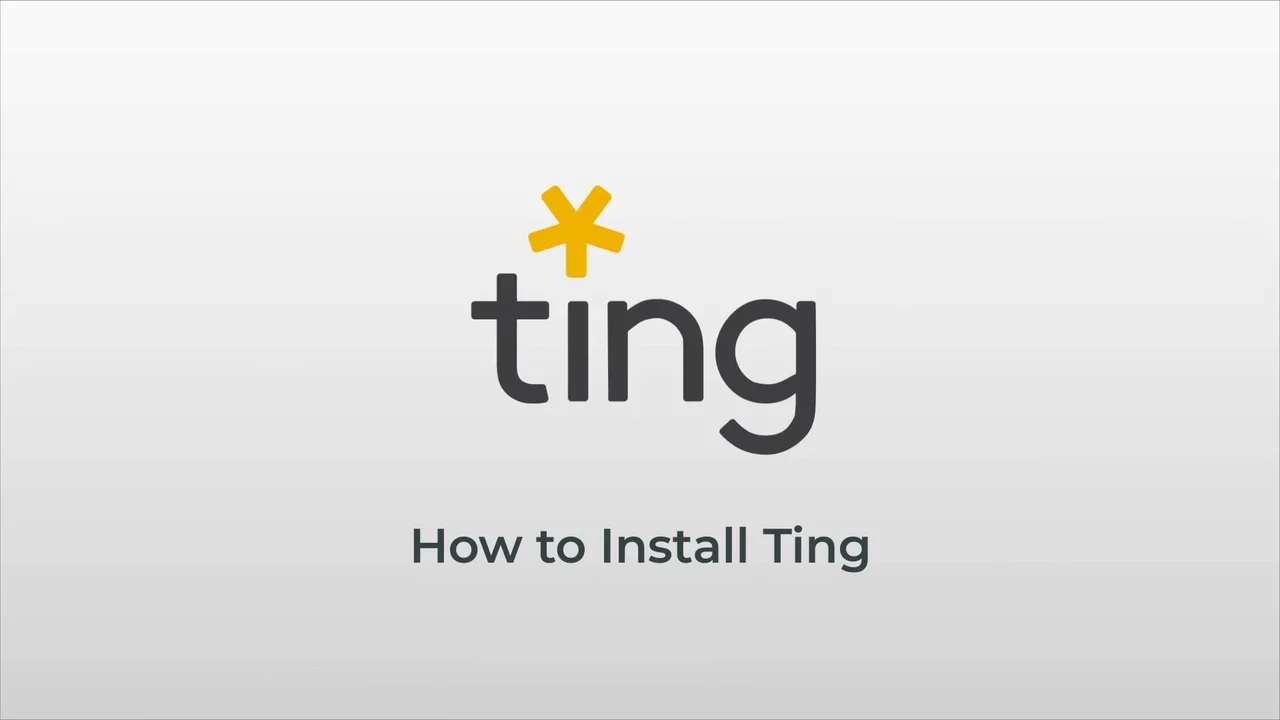 How To Install Ting